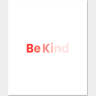 Be Kind T-Shirt Posters and Art